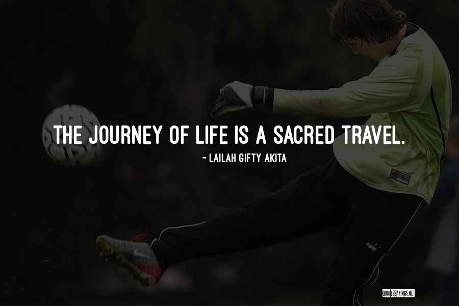 Travel Life Journey Quotes By Lailah Gifty Akita Travel Life Journey Quotes By Lailah Gifty Akita