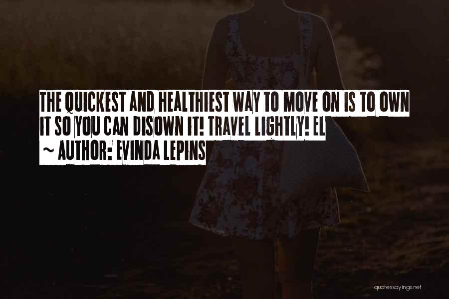 Travel Lightly Quotes By Evinda Lepins
