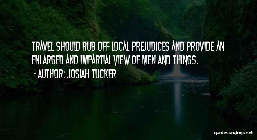 Travel Local Quotes By Josiah Tucker