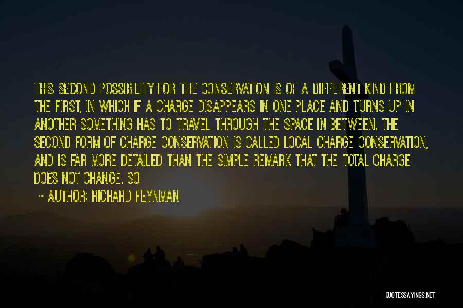 Travel Local Quotes By Richard Feynman