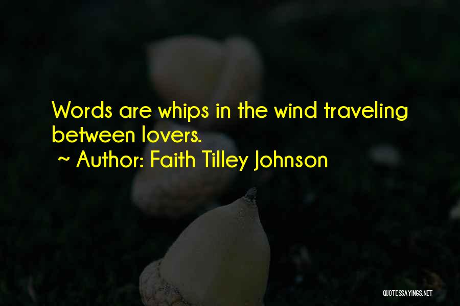 Travel Lovers Quotes By Faith Tilley Johnson