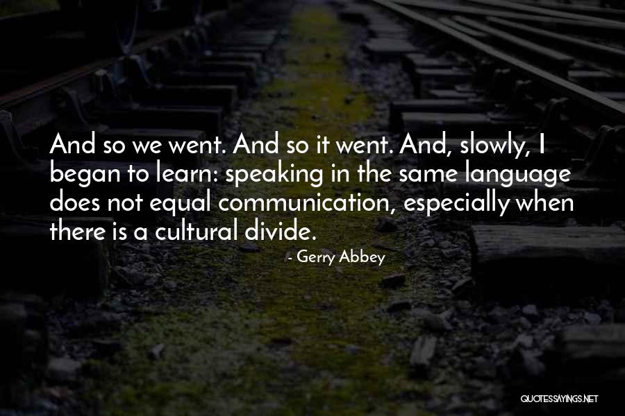 Travel Memoir Quotes By Gerry Abbey Travel Memoir Quotes By Gerry Abbey