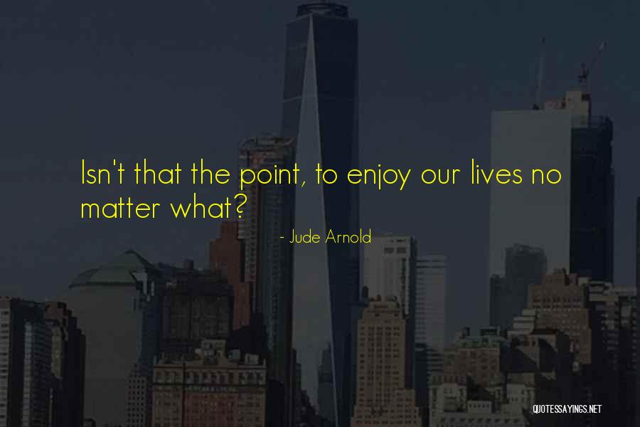 Travel Memoir Quotes By Jude Arnold Travel Memoir Quotes By Jude Arnold