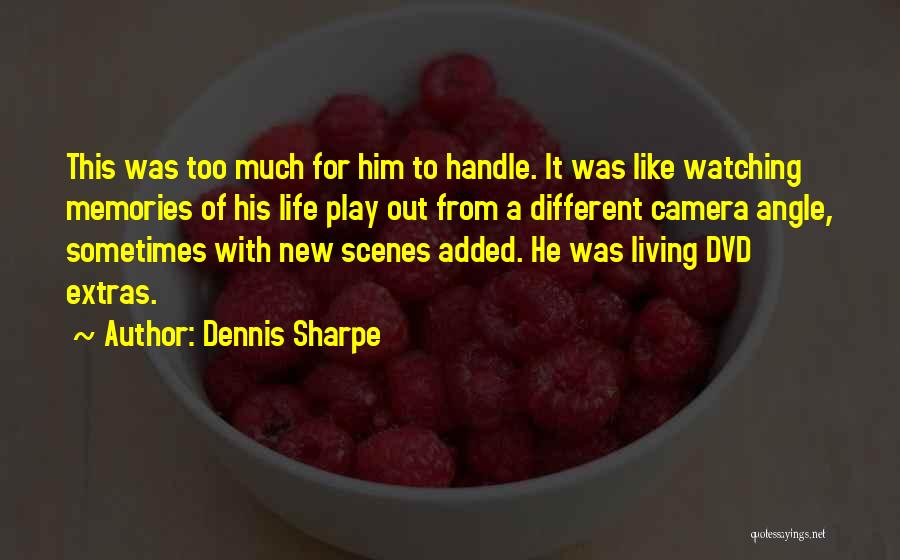 Travel Memories Quotes By Dennis Sharpe