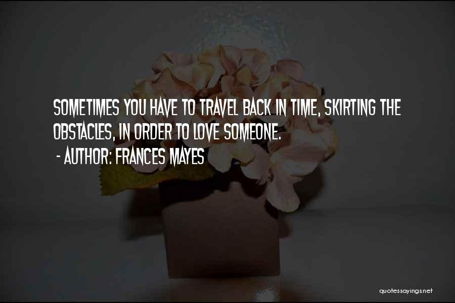 Travel Memories Quotes By Frances Mayes