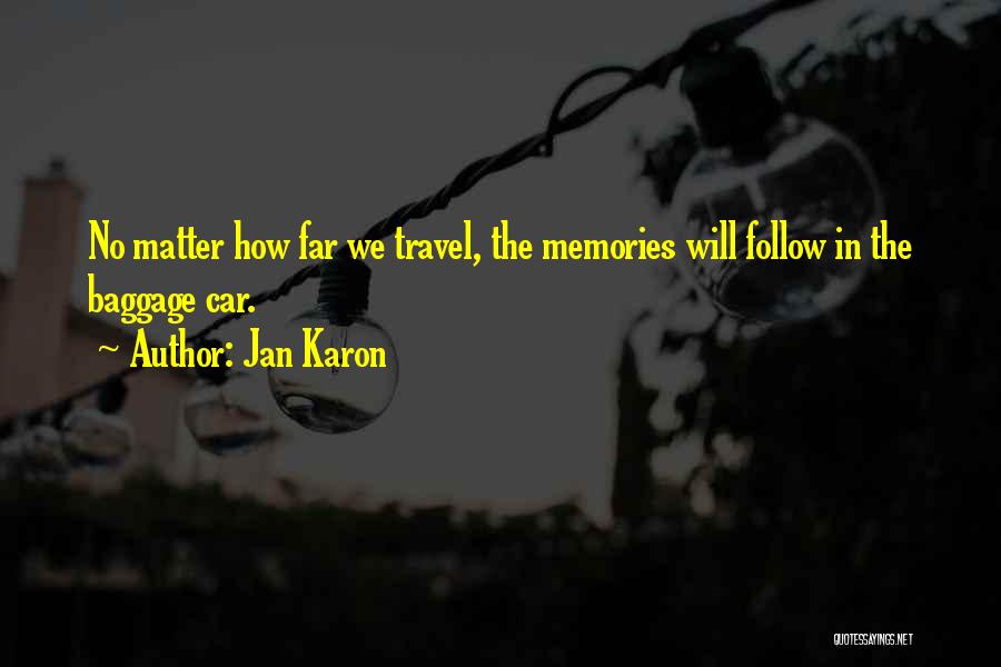 Travel Memories Quotes By Jan Karon