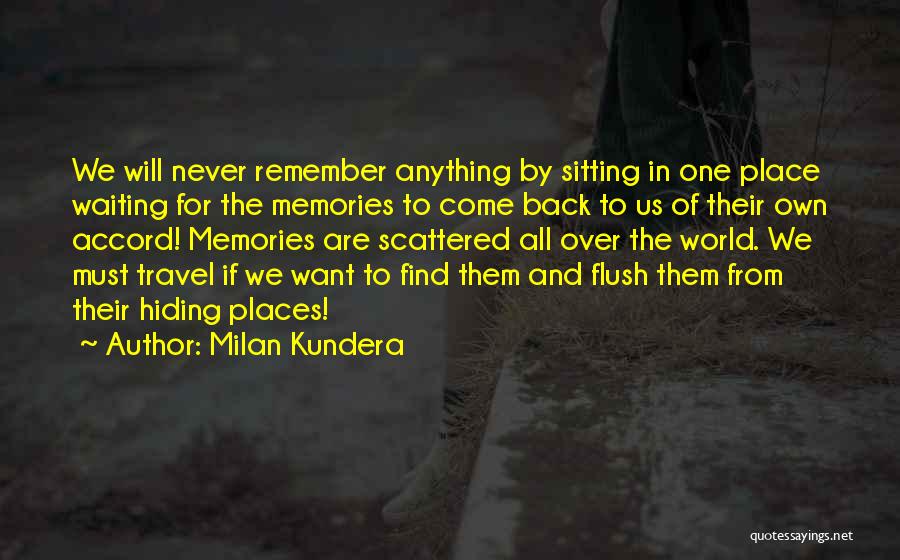Travel Memories Quotes By Milan Kundera