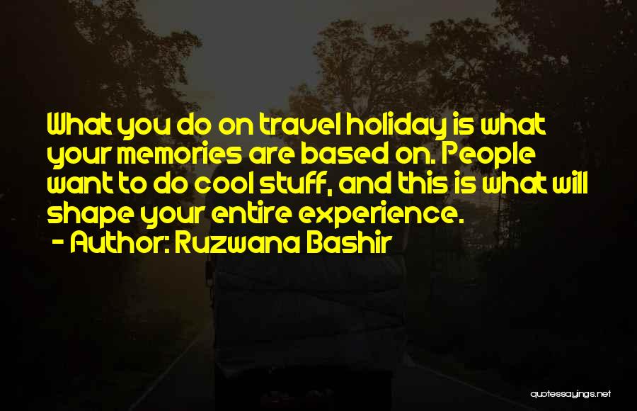 Travel Memories Quotes By Ruzwana Bashir