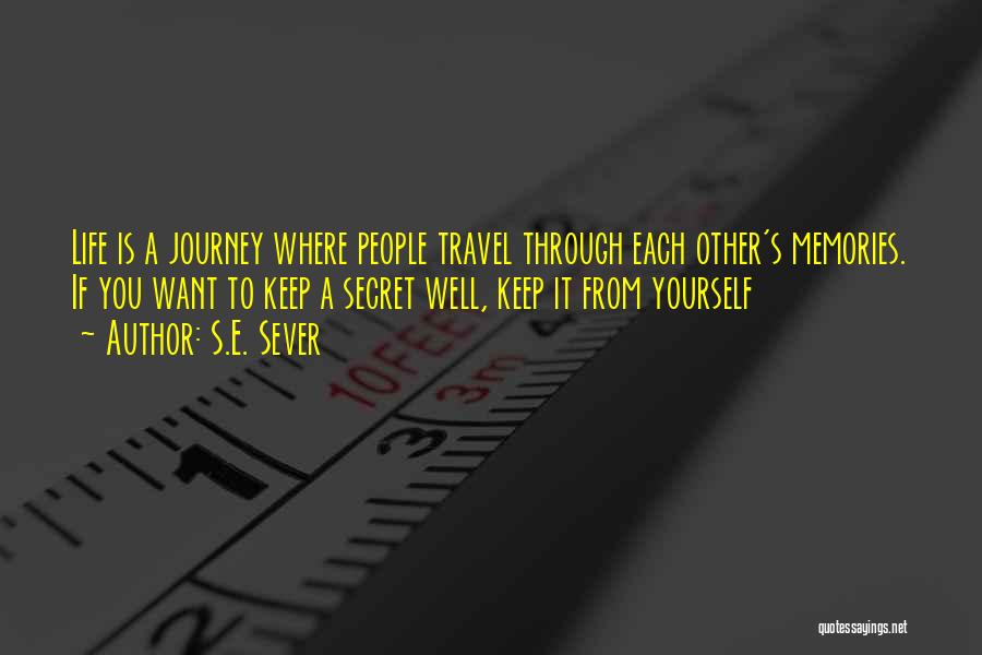 Travel Memories Quotes By S.E. Sever
