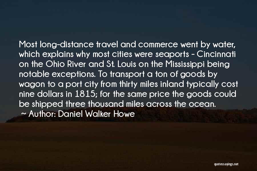 Travel Ocean Quotes By Daniel Walker Howe