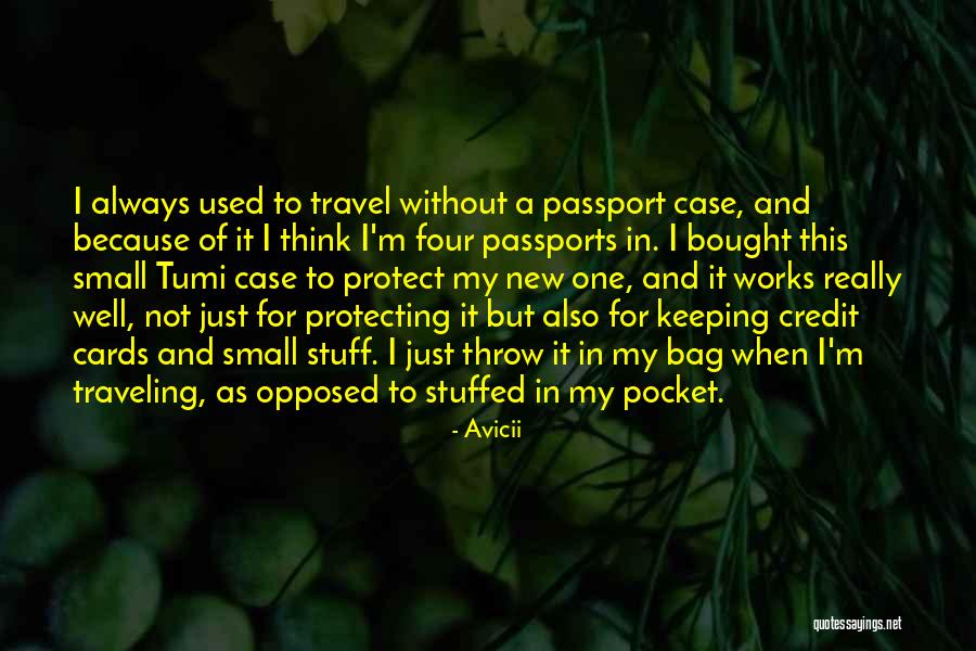 Travel Passport Quotes By Avicii