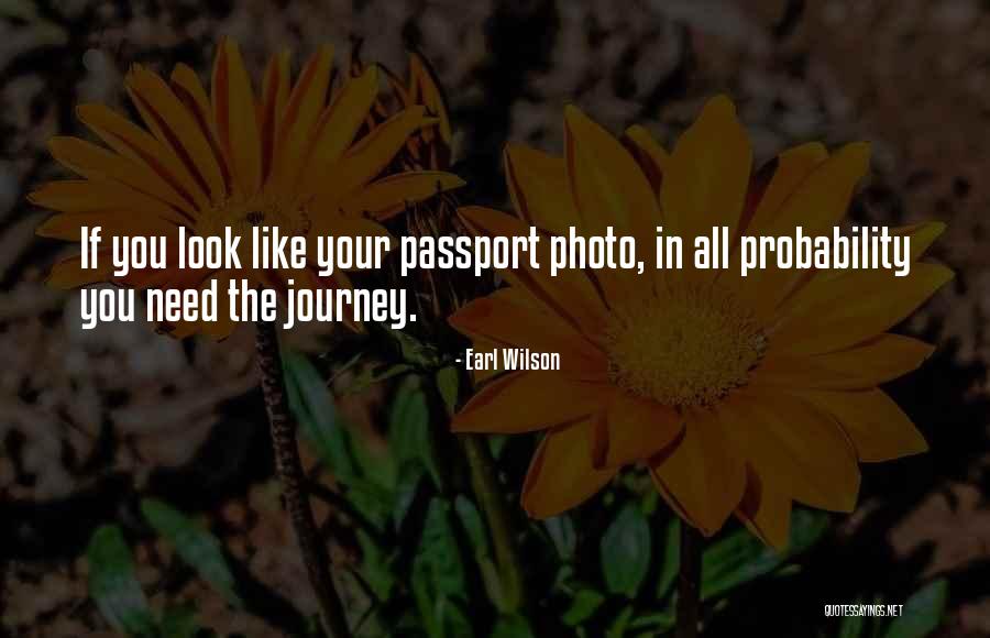 Travel Passport Quotes By Earl Wilson