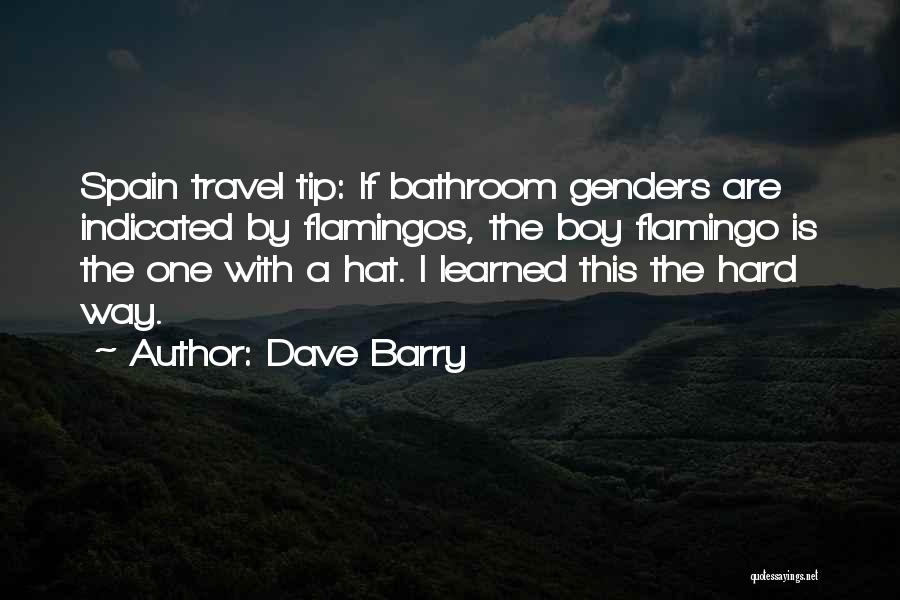 Travel Spain Quotes By Dave Barry
