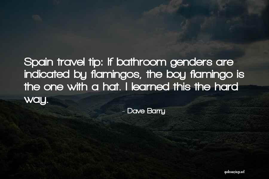 Travel Spain Quotes By Dave Barry