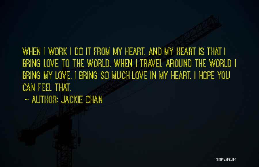 Travel The World With The One You Love Quotes By Jackie Chan