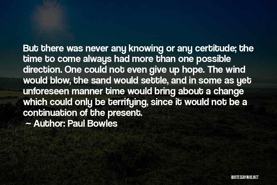 Travel To Africa Quotes By Paul Bowles Travel To Africa Quotes By Paul Bowles
