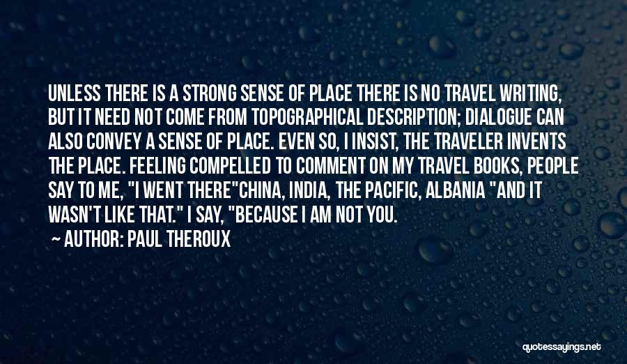 Travel To India Quotes By Paul Theroux