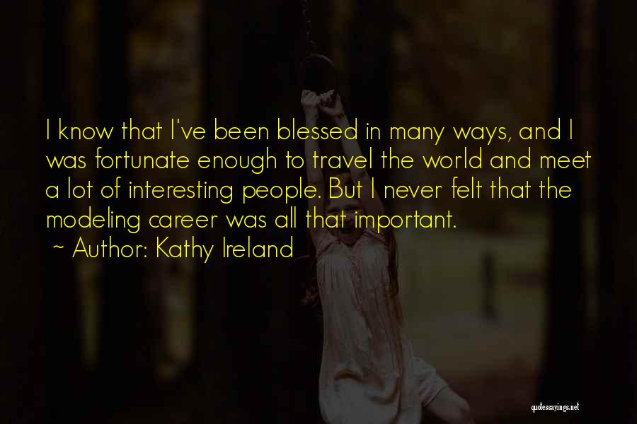 Travel To Ireland Quotes By Kathy Ireland