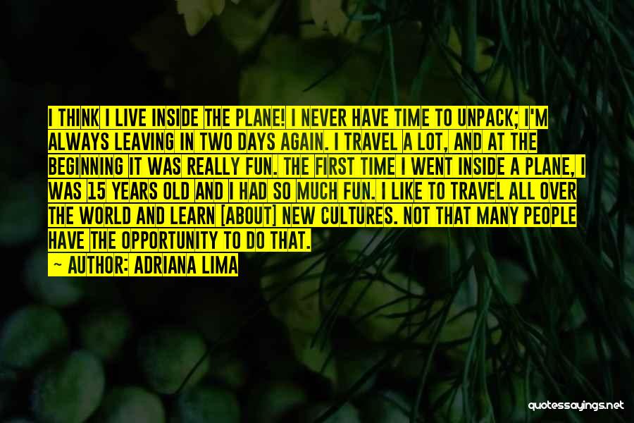 Travel To Learn Quotes By Adriana Lima