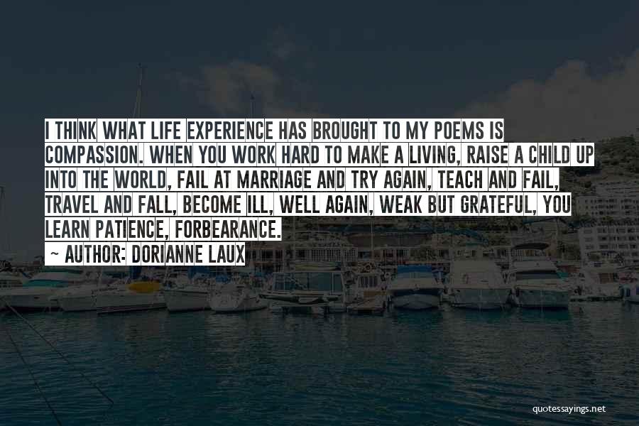 Travel To Learn Quotes By Dorianne Laux