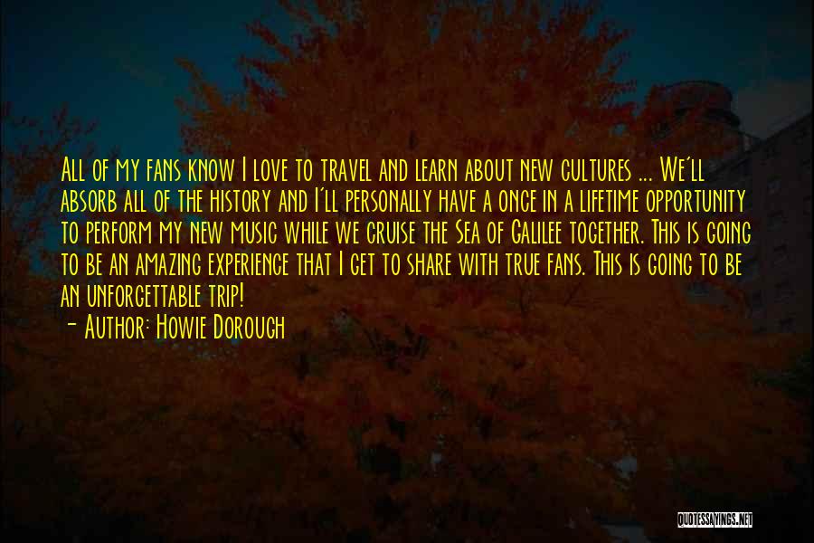 Travel To Learn Quotes By Howie Dorough