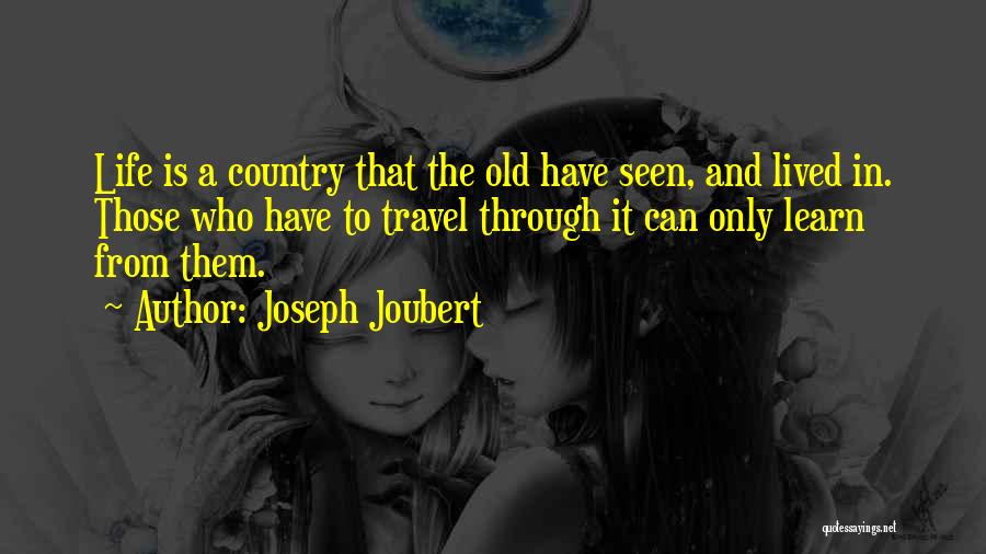 Travel To Learn Quotes By Joseph Joubert