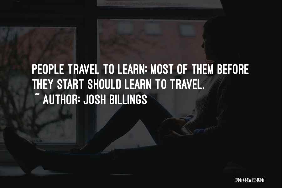 Travel To Learn Quotes By Josh Billings