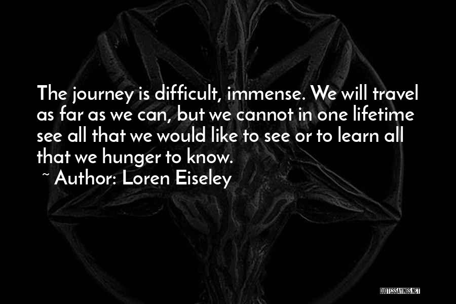 Travel To Learn Quotes By Loren Eiseley