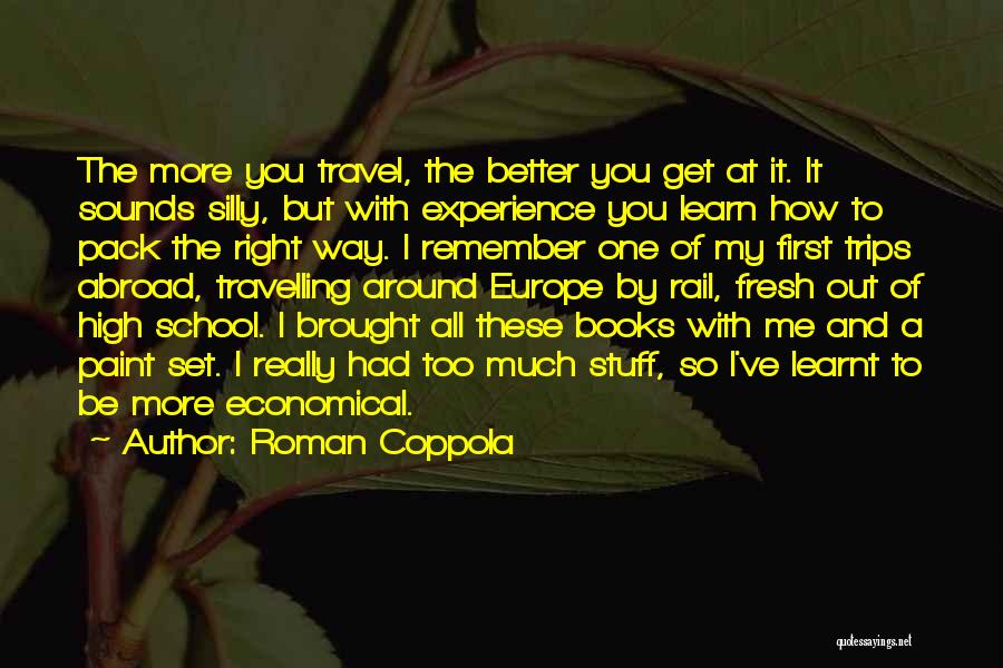 Travel To Learn Quotes By Roman Coppola