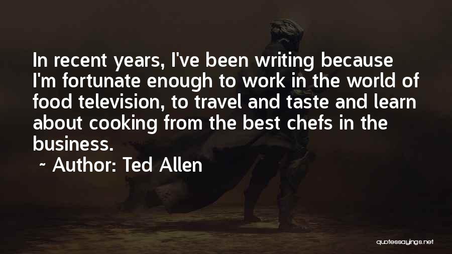 Travel To Learn Quotes By Ted Allen