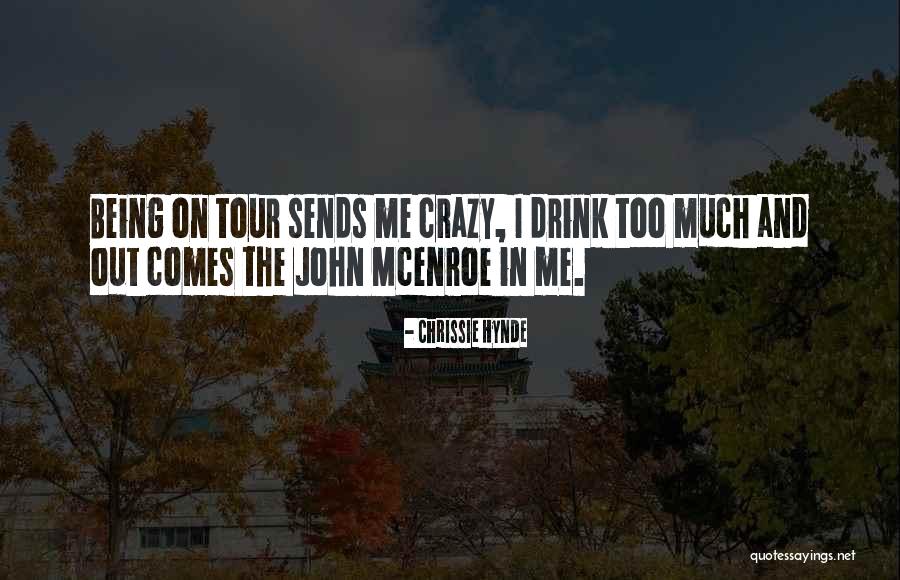 Travel Tour Quotes By Chrissie Hynde Travel Tour Quotes By Chrissie Hynde