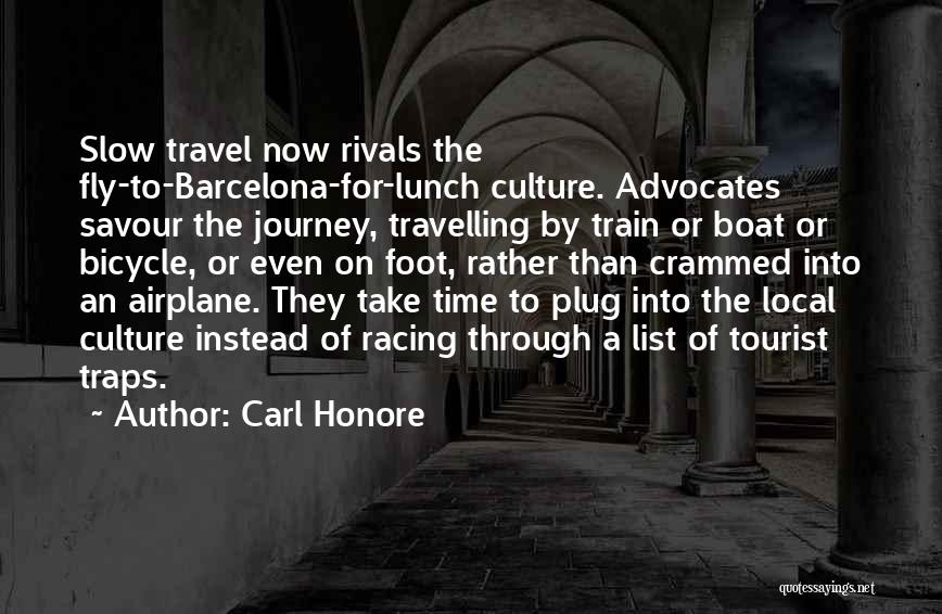 Travel Tourist Quotes By Carl Honore