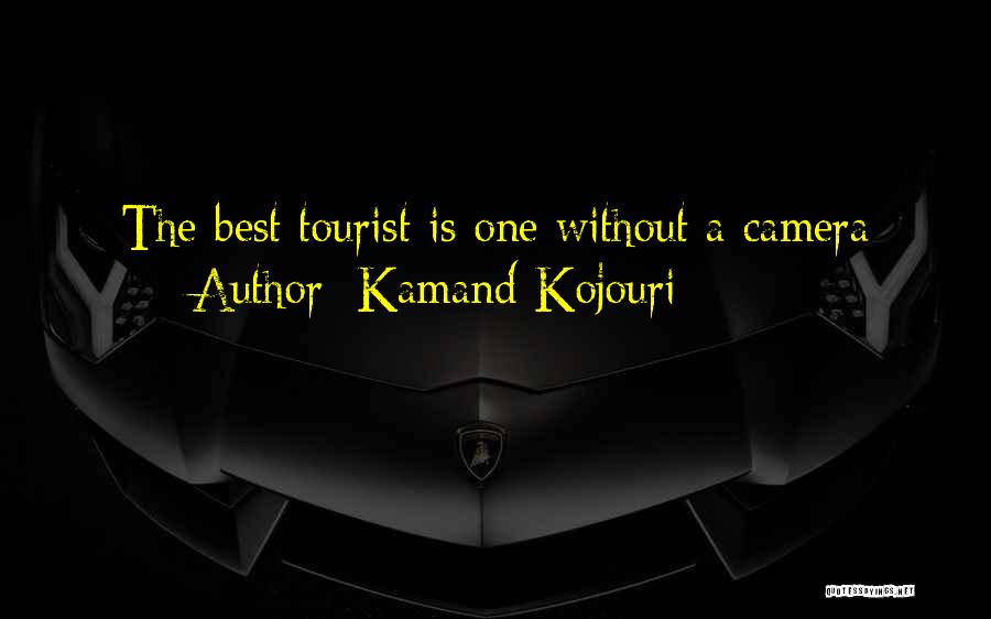Travel Tourist Quotes By Kamand Kojouri