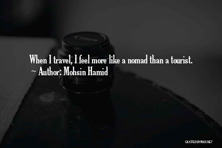 Travel Tourist Quotes By Mohsin Hamid