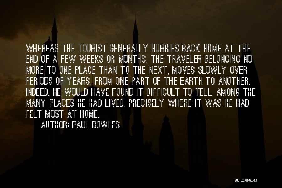 Travel Tourist Quotes By Paul Bowles