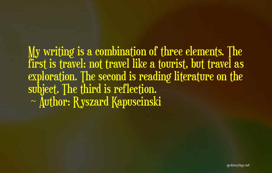 Travel Tourist Quotes By Ryszard Kapuscinski