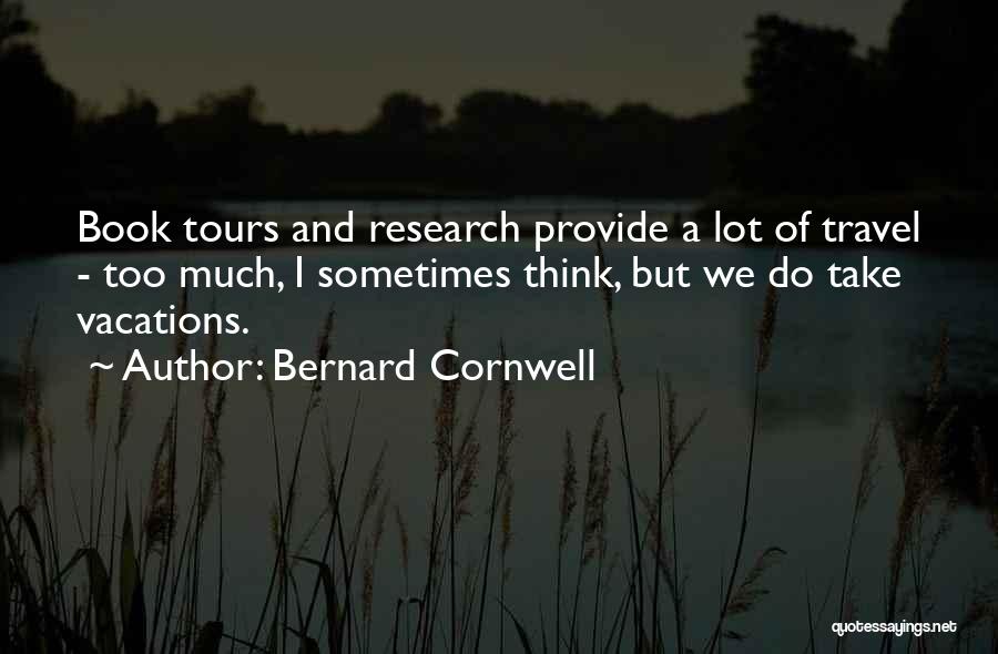 Travel Tours Quotes By Bernard Cornwell