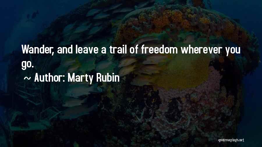 Travel Wander Quotes By Marty Rubin