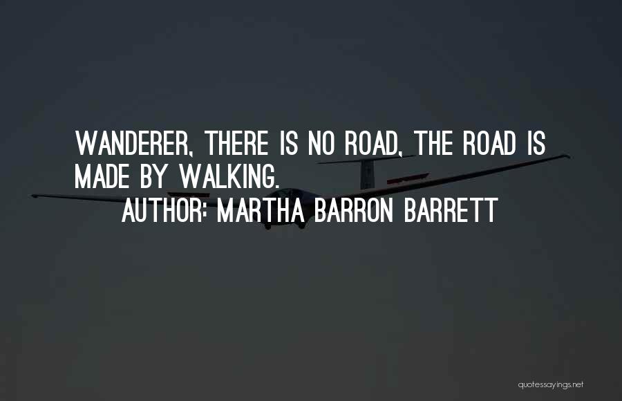 Travel Wanderer Quotes By Martha Barron Barrett