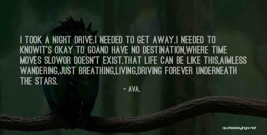 Travel Wandering Quotes By AVA. Travel Wandering Quotes By AVA.