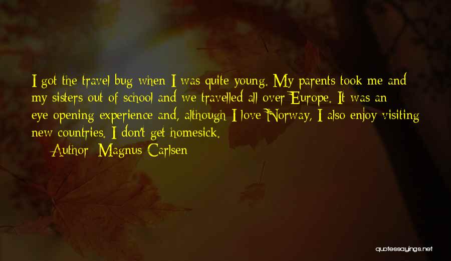 Travel While You Re Young Quotes By Magnus Carlsen