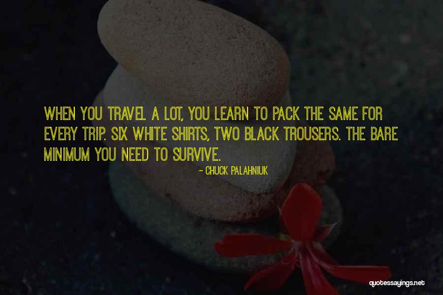Travel Will Survive Quotes By Chuck Palahniuk Travel Will Survive Quotes By Chuck Palahniuk