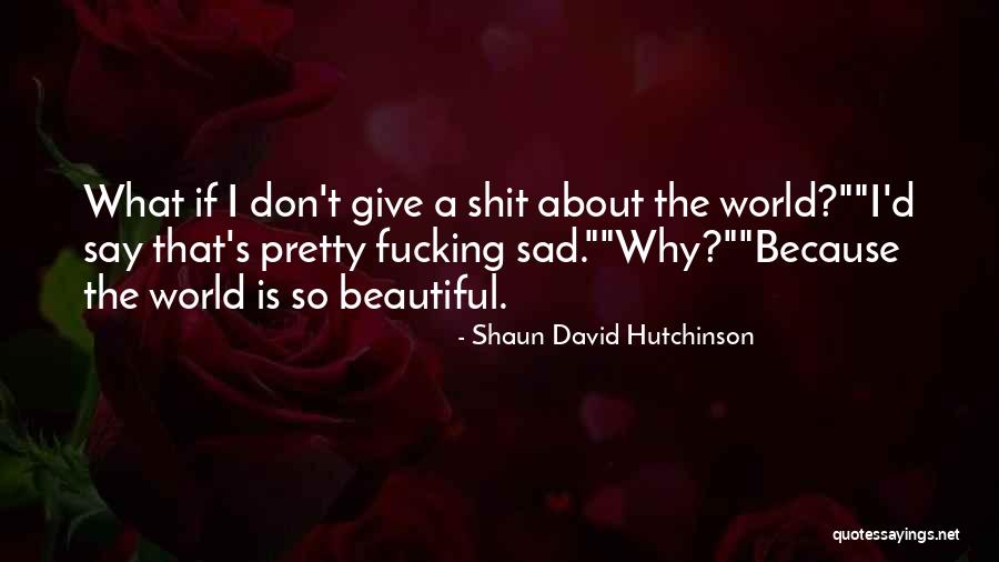 Travel Williamsburg Quotes By Shaun David Hutchinson Travel Williamsburg Quotes By Shaun David Hutchinson