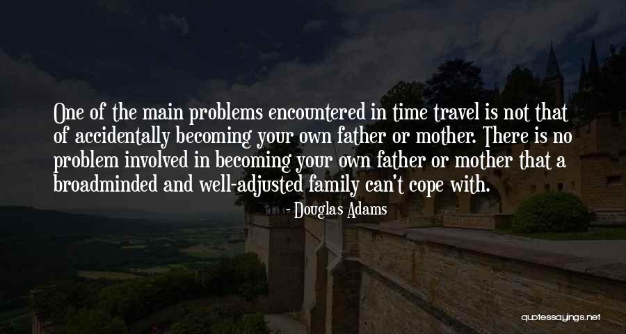 Travel With Family Quotes By Douglas Adams Travel With Family Quotes By Douglas Adams