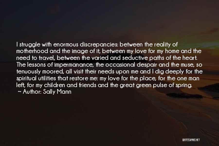 Travel With Friends Quotes By Sally Mann