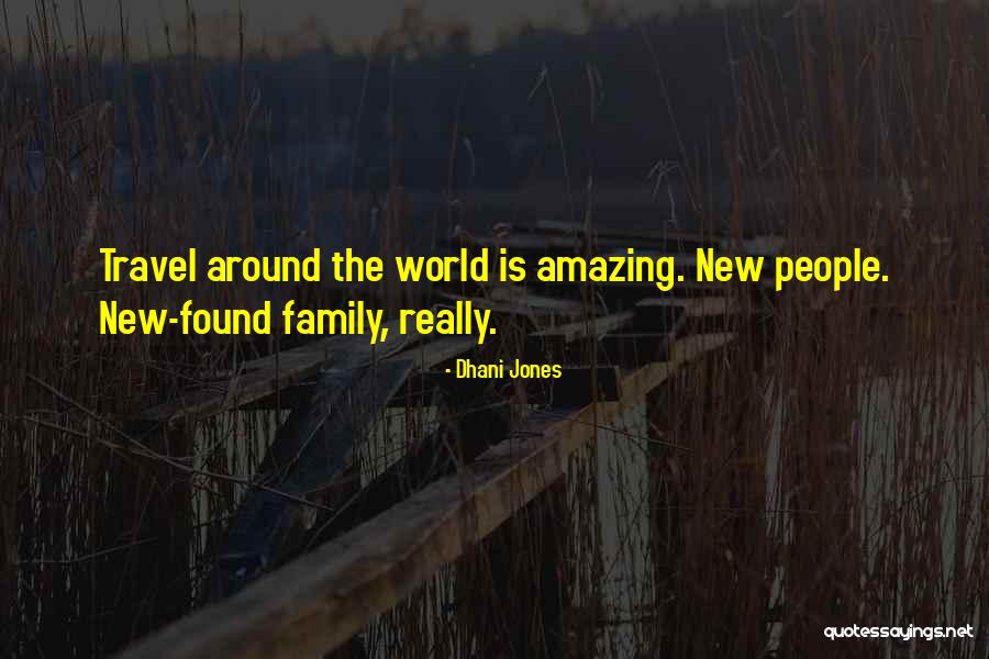 Travel World Quotes By Dhani Jones Travel World Quotes By Dhani Jones