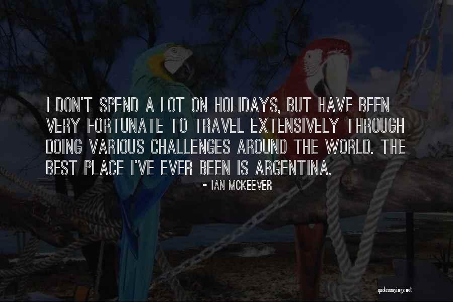 Travel World Quotes By Ian McKeever Travel World Quotes By Ian McKeever