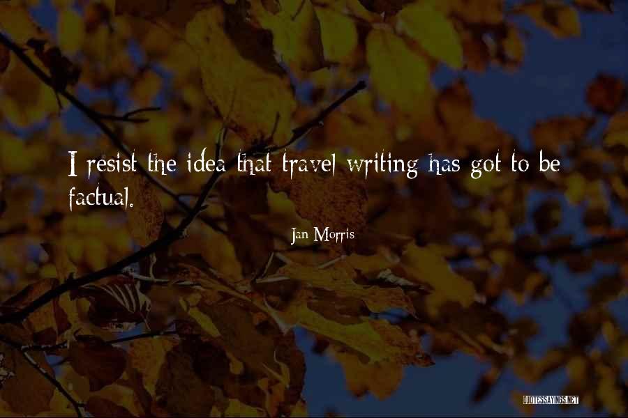 Travel Writing Quotes By Jan Morris Travel Writing Quotes By Jan Morris