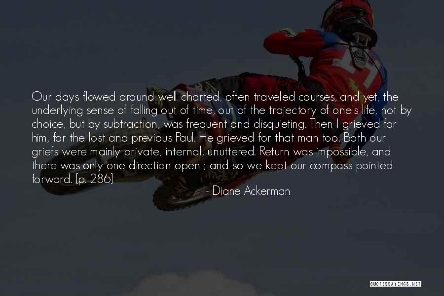 Traveled Man Quotes By Diane Ackerman