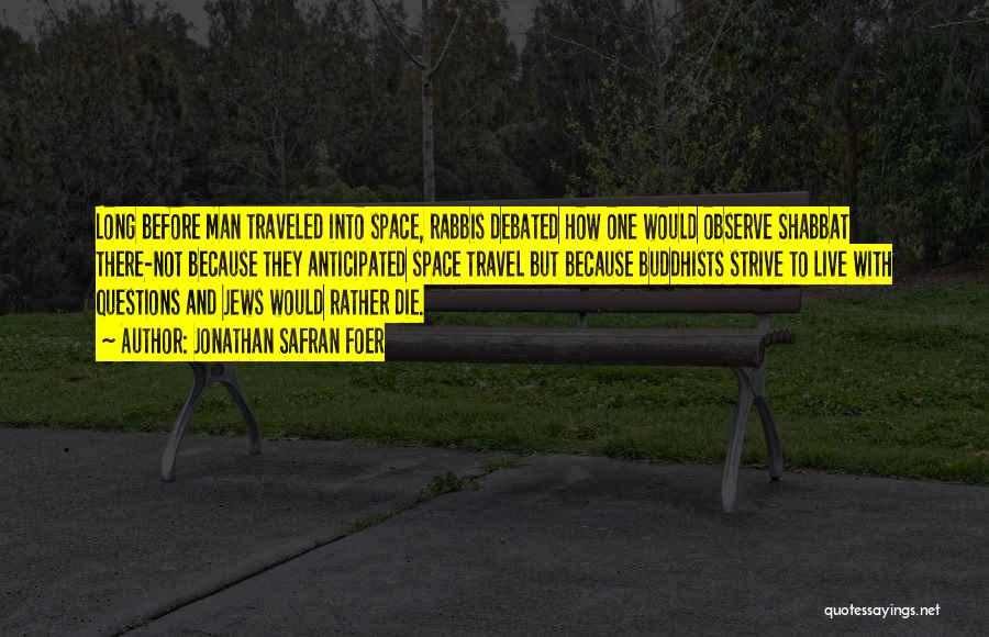 Traveled Man Quotes By Jonathan Safran Foer